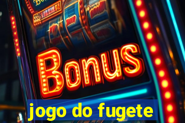 jogo do fugete